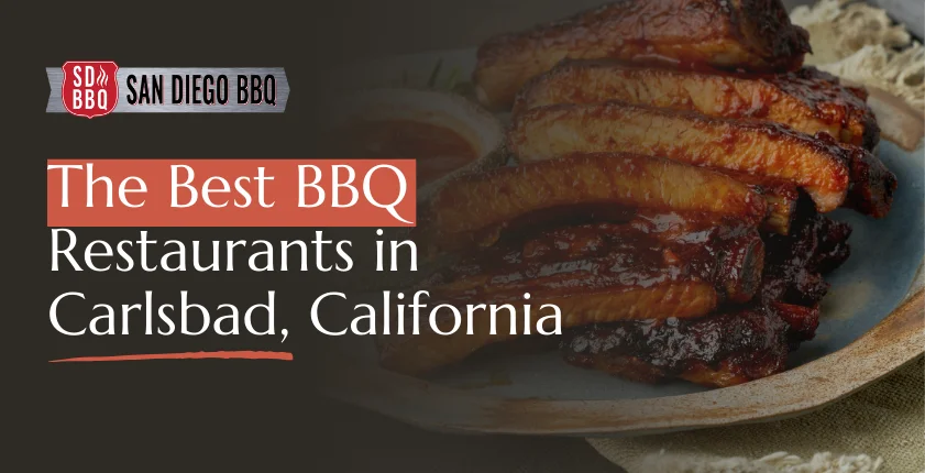 The best bbq restaurants in Carlsbad, California; featuring a close-up of juicy bbq ribs.